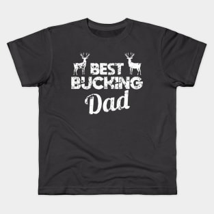 Best Bucking Dad Kids T-Shirt